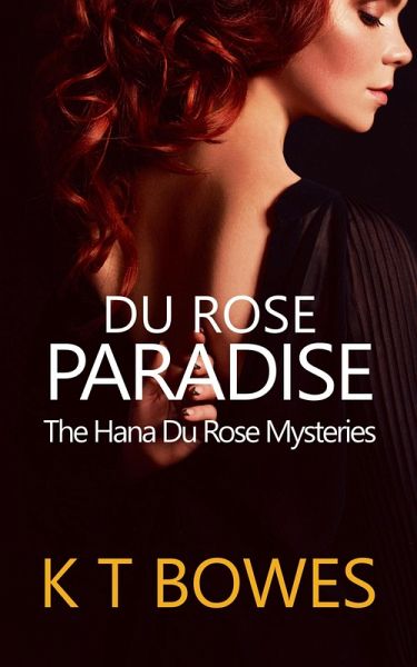 Du Rose Paradise (The Hana Du Rose Mysteries, #11) (eBook, ePUB) Du Rose Paradise (The Hana Du Rose Mysteries, #11) (eBook, ePUB)