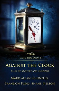 Against the Clock - Gunnells, Mark Allan; Nelson, Shane; Ford, Brandon