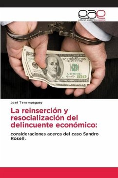 La reinserción y resocialización del delincuente económico: