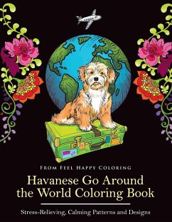 Havanese Go Around the World Coloring Book - Feel Happy Coloring