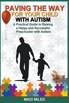 Paving the Way for Your Child with Autism - Miled, Madi