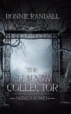 The Shadow Collector