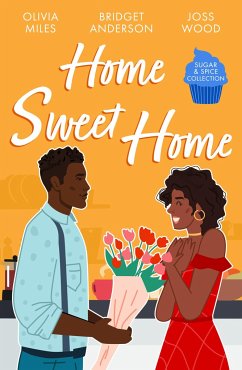 Sugar & Spice: Home Sweet Home - Miles, Olivia; Anderson, Bridget; Wood, Joss