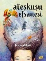 Ateskusu Efsanesi - Dekker, Femke