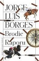 Brodie Raporu - Luis Borges, Jorge