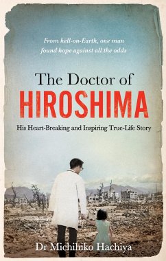 The Doctor of Hiroshima - Hachiya, Dr. Michihiko