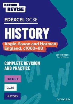 Oxford Revise: GCSE Edexcel History: Anglo-Saxon and Norman England, c1060-88 - Wilkes, Aaron