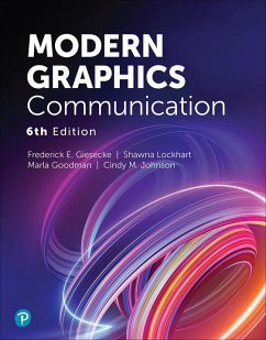 Modern Graphics Communication - Giesecke, Frederick; Giesecke, Frederick E.; Lockhart, Shawna; Goodman, Marla; Johnson, Cindy M.