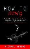 How to Sing How to Sing