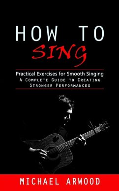 How to Sing - Arwood, Michael