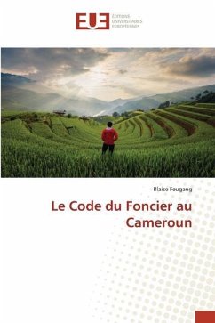 Le Code du Foncier au Cameroun - Feugang, Blaise