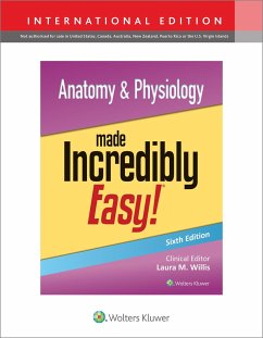 Anatomy & Physiology Made Incredibly Easy! International Edition - LWW