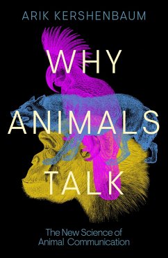 Why Animals Talk - Kershenbaum, Arik