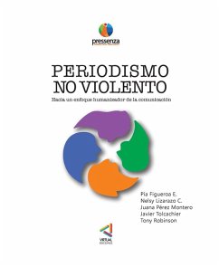 Cover PERIODISMO NO VIOLENTO Hacia un enfoque Humanizador de la comunicación
