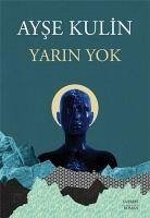 Yarin Yok - Kulin, Ayse