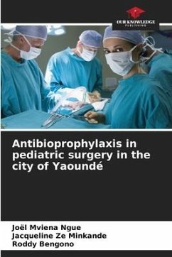 Antibioprophylaxis in pediatric surgery in the city of Yaoundé - Mviena Ngue, Joël;Minkande, Jacqueline Ze;Bengono, Roddy