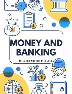 Money And Banking - Chester Arthur Phillips