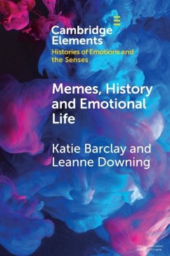 Memes, History and Emotional Life - Barclay, Katie (University of Adelaide); Downing, Leanne (University of New South Wales, Sydney)