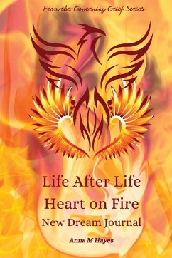Life After Life Heart On Fire New Dream Journal - Hayes, Anna M