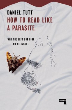 How to Read Like a Parasite (eBook, ePUB) - Tutt, Daniel