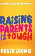 Raising Parents Is Tough - Bild 1