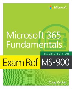 Exam Ref MS-900 Microsoft 365 Fundamentals - Zacker, Craig