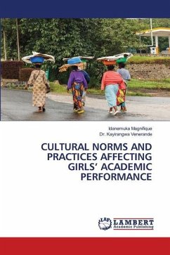 CULTURAL NORMS AND PRACTICES AFFECTING GIRLS¿ ACADEMIC PERFORMANCE