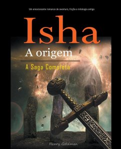 Isha A origem A Saga Completa - Goldman, Henry