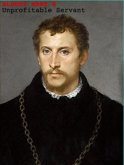 Cover Bloody Mary's Unprofitable Servant (eBook, ePUB)