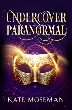 Undercover Paranormal: A Paranormal Women's Fiction Novel - Moseman, Kate