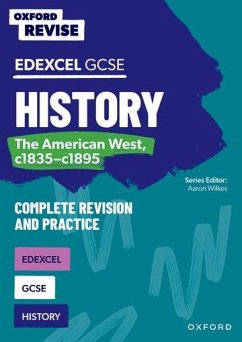 Oxford Revise: Edexcel GCSE History: The American West, c1835-c1895 - Ball, James