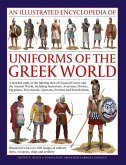 An Illustrated Encyclopedia of Uniforms of the Ancient Greek World