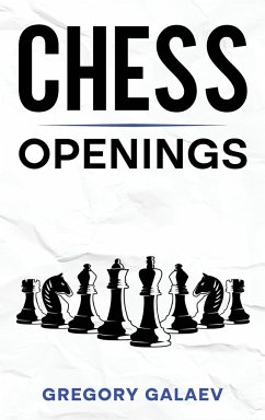 Chess Openings - Galaev, Gregory