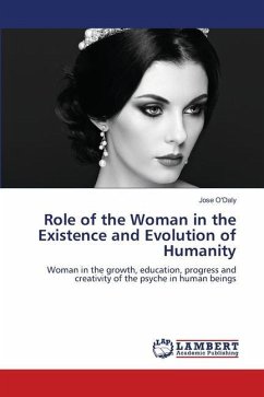 Role of the Woman in the Existence and Evolution of Humanity