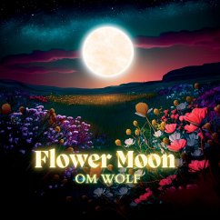 Flower Moon - Wolf, Om