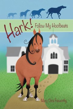 Hark! Follow My Hoofbeats - Foxworthy, Mary Chris