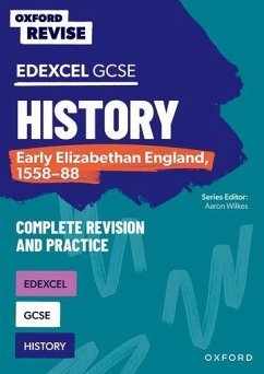 Oxford Revise: GCSE Edexcel History: Early Elizabethan England, 1558-88 - Hartsmith, Sarah