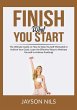 Finish What You Start - Bild 1
