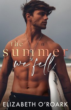 The Summer We Fell - O'Roark, Elizabeth