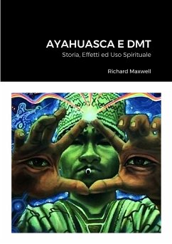 Ayahuasca e DMT - Maxwell, Richard