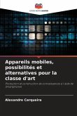 Appareils mobiles, possibilités et alternatives pour la classe d'art