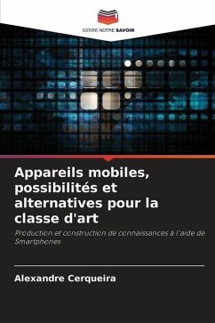 Appareils mobiles, possibilités et alternatives pour la classe d'art - Cerqueira, Alexandre