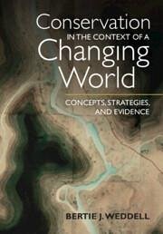 Conservation in the Context of a Changing World - Weddell, Bertie J. (Washington State University)