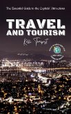 Travel and Tourism-The Essential Guide to the Capitals' Attractions (Cosmopolitan Chronicles: Tales of the World's Great Cities, #4) (eBook, ePUB)