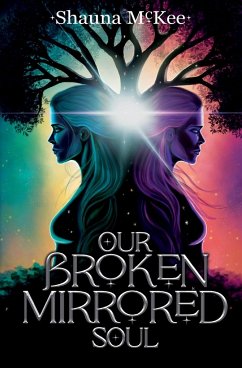 Our Broken Mirrored Soul - McKee, Shauna