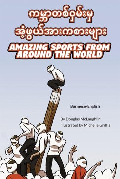 Amazing Sports from Around the World (Burmese-English) - McLaughlin, Douglas