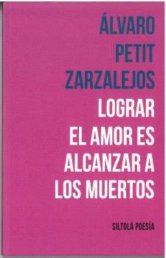 Lograr el amor es encarnar a los muertos Lograr el amor es encarnar a los muertos