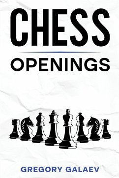 Chess Openings - Galaev, Gregory