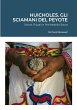 Huicholes, Gli Sciamani Del Peyote - Bild 1