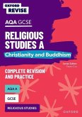 Oxford Revise: AQA GCSE Religious Studies A: Christianity and Buddhism Complete Revision and Practice